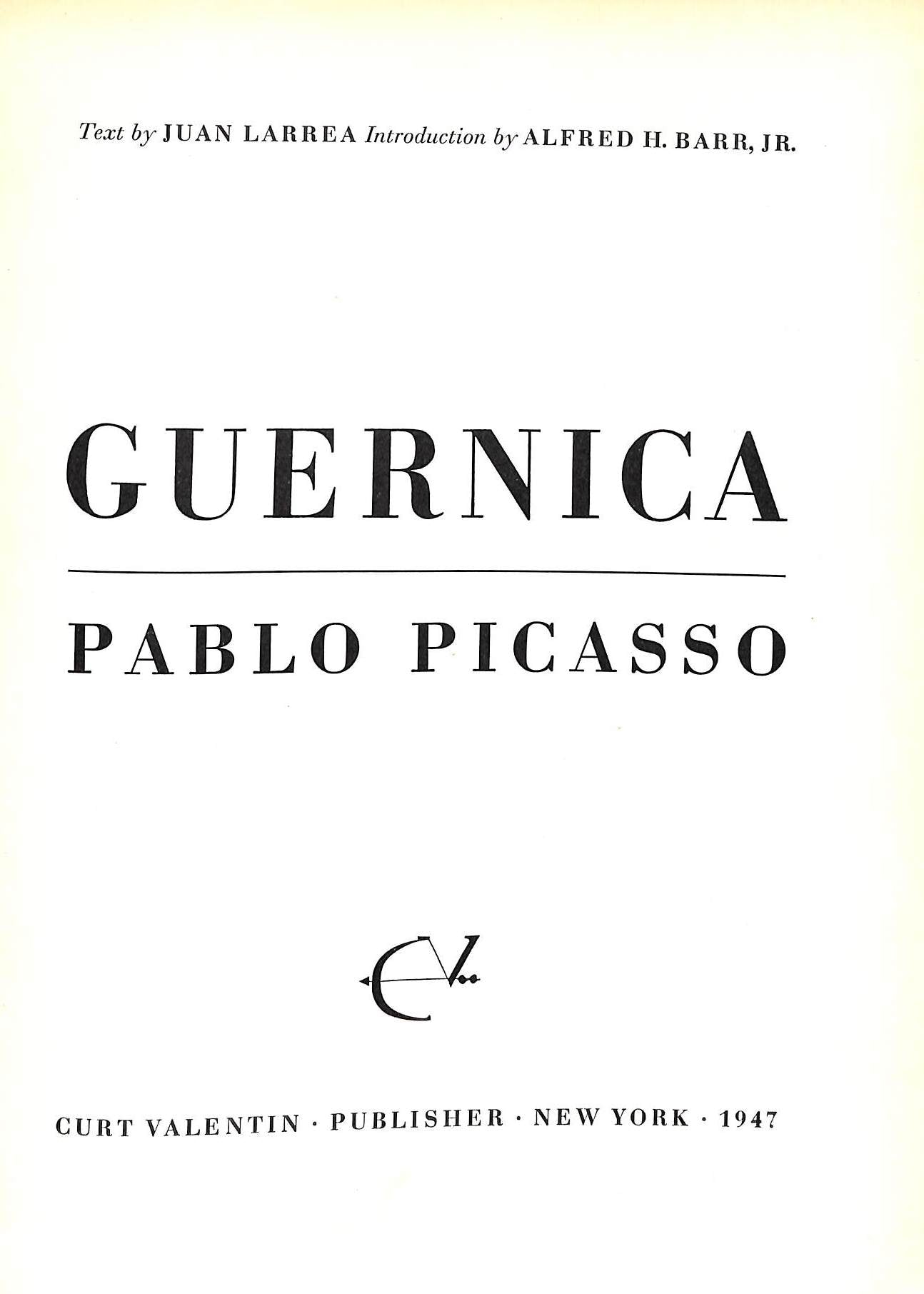 "Guernica Pablo Picasso" 1947 LARREA, Juan [text by]