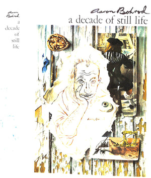 "A Decade Of Still Life" 1966 BOHROD, Aaron