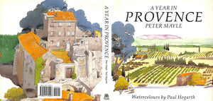 "A Year In Provence" 1989 MAYLE, Peter (INSCRIBED) (SOLD)