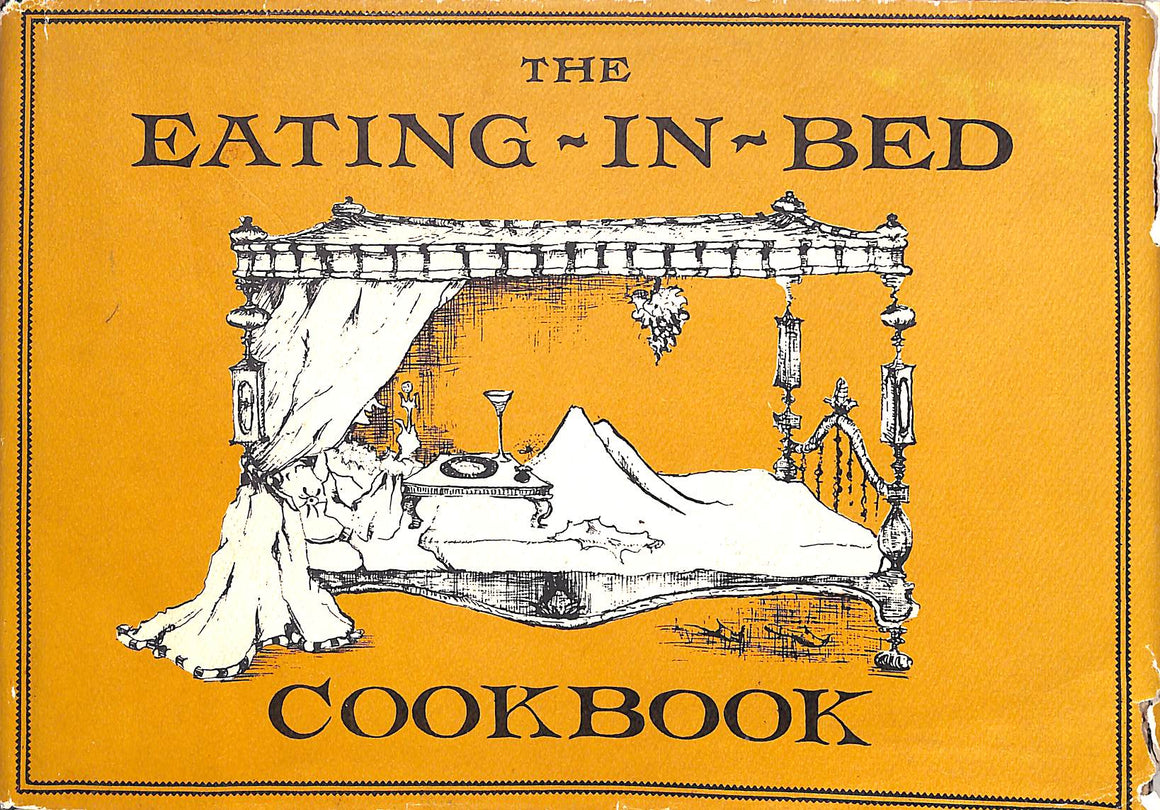 "The Eating-In-Bed Cookbook" 1962 BYFIELD, Barbara Ninde (SOLD)