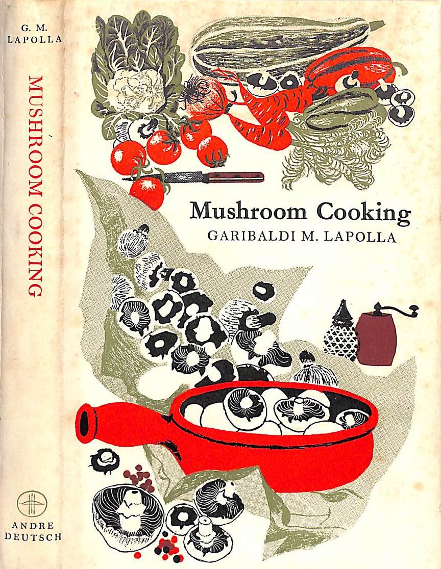 "Mushroom Cooking" 1954 LAPOLLA, Garibaldi M.