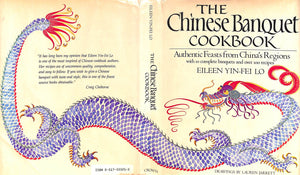"The Chinese Banquet Cook Book Authentic Feasts From China's Regions" 1985 YIN-FEI LO, Eileen