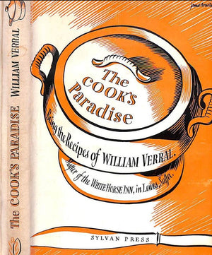 "The Cook's Paradise: Being The Recipes Of William Verral" 1948 VERRAL, William