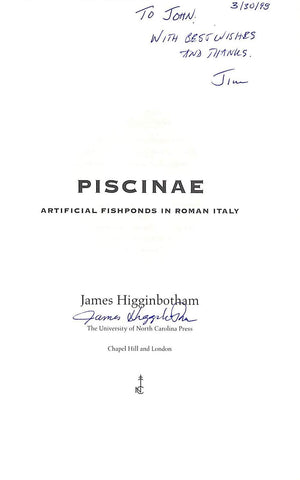 "Piscinae: Artificial Fishponds In Roman Italy" 1997 HIGGINBOTHAM, James