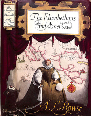 "The Elizabethans And America The Trevelyan Lectures At Cambridge" 1959 ROWSE, A.L.