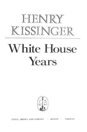 "White House Years" 1979 KISSINGER, Henry (SIGNED)