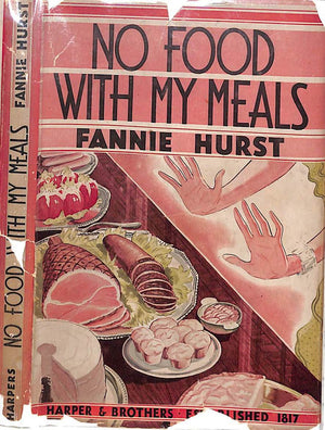 "No Food With My Meals" 1935 HURST, Fannie