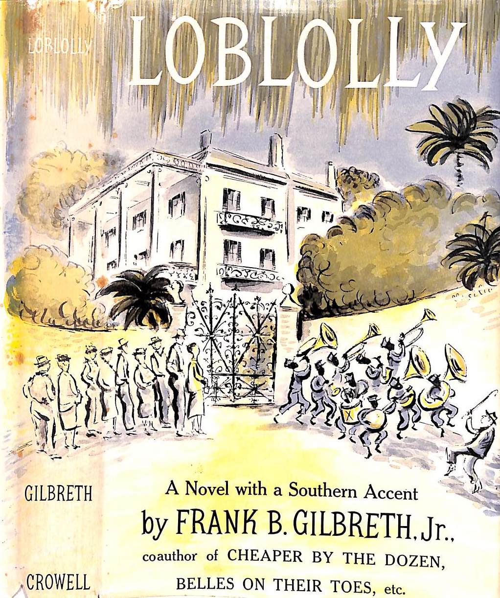 "Loblolly" 1959 GILBRETH, Frank B. Jr