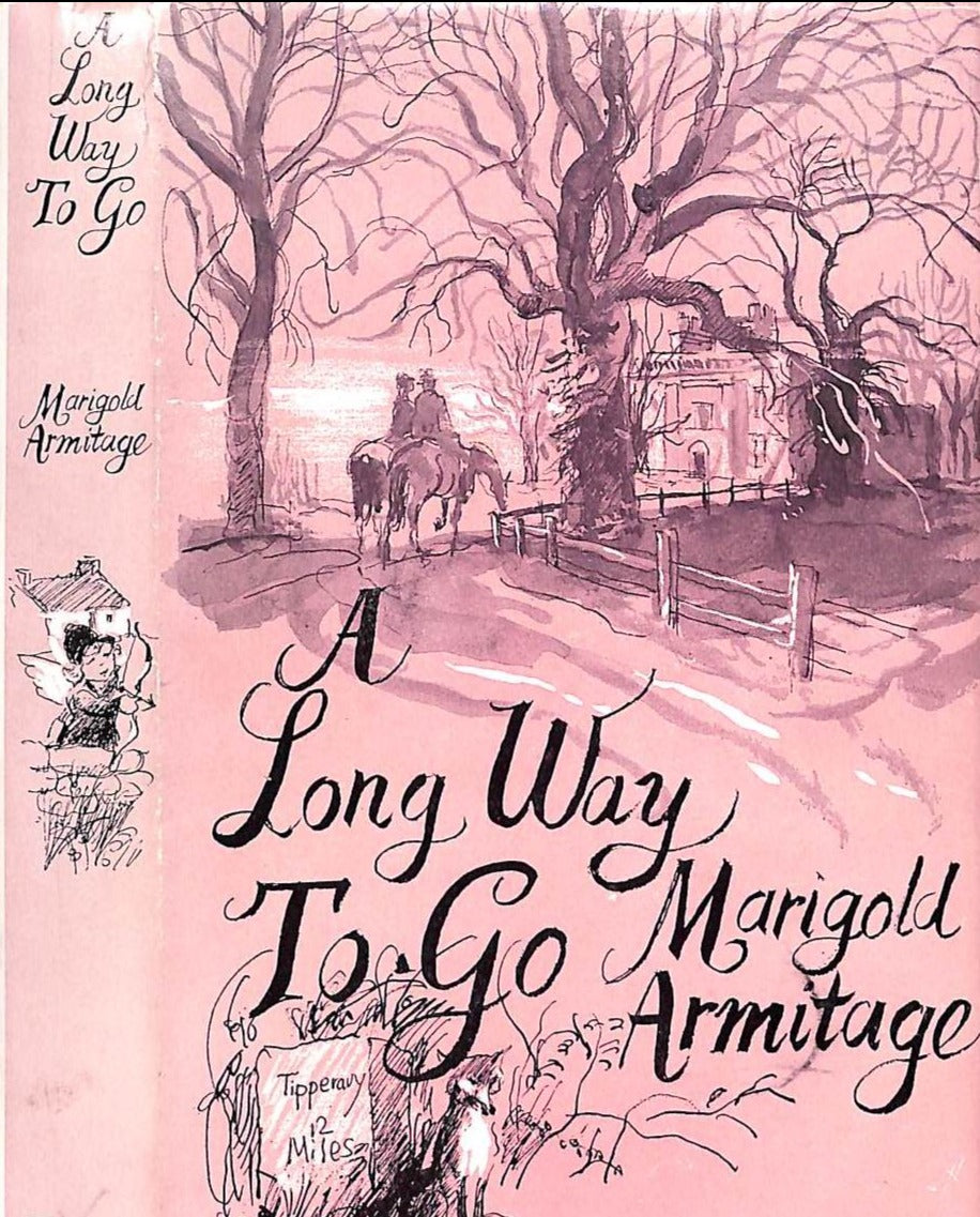 "A Long Way To Go An Anglo-Irish Near-Tragedy" 1973 ARMITAGE, Marigold (SOLD)