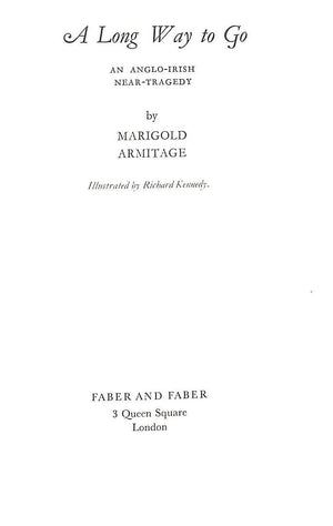 "A Long Way To Go An Anglo-Irish Near-Tragedy" 1973 ARMITAGE, Marigold (SOLD)