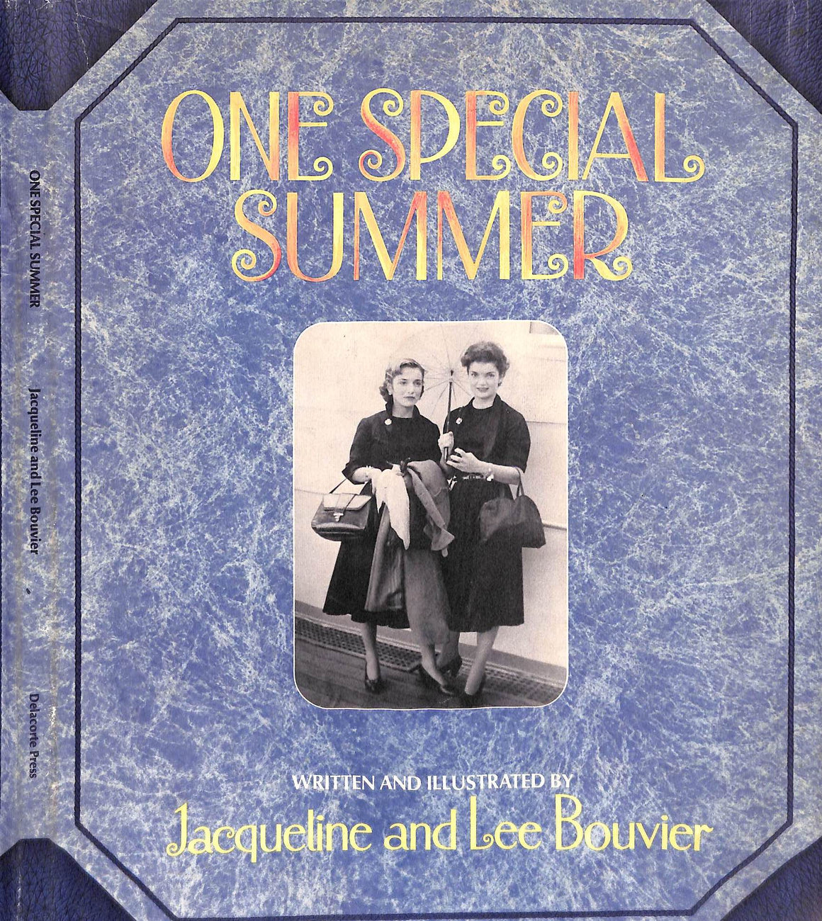 "One Special Summer" 1974 BOUVIER, Jacqueline and Lee [written and illustrated by]