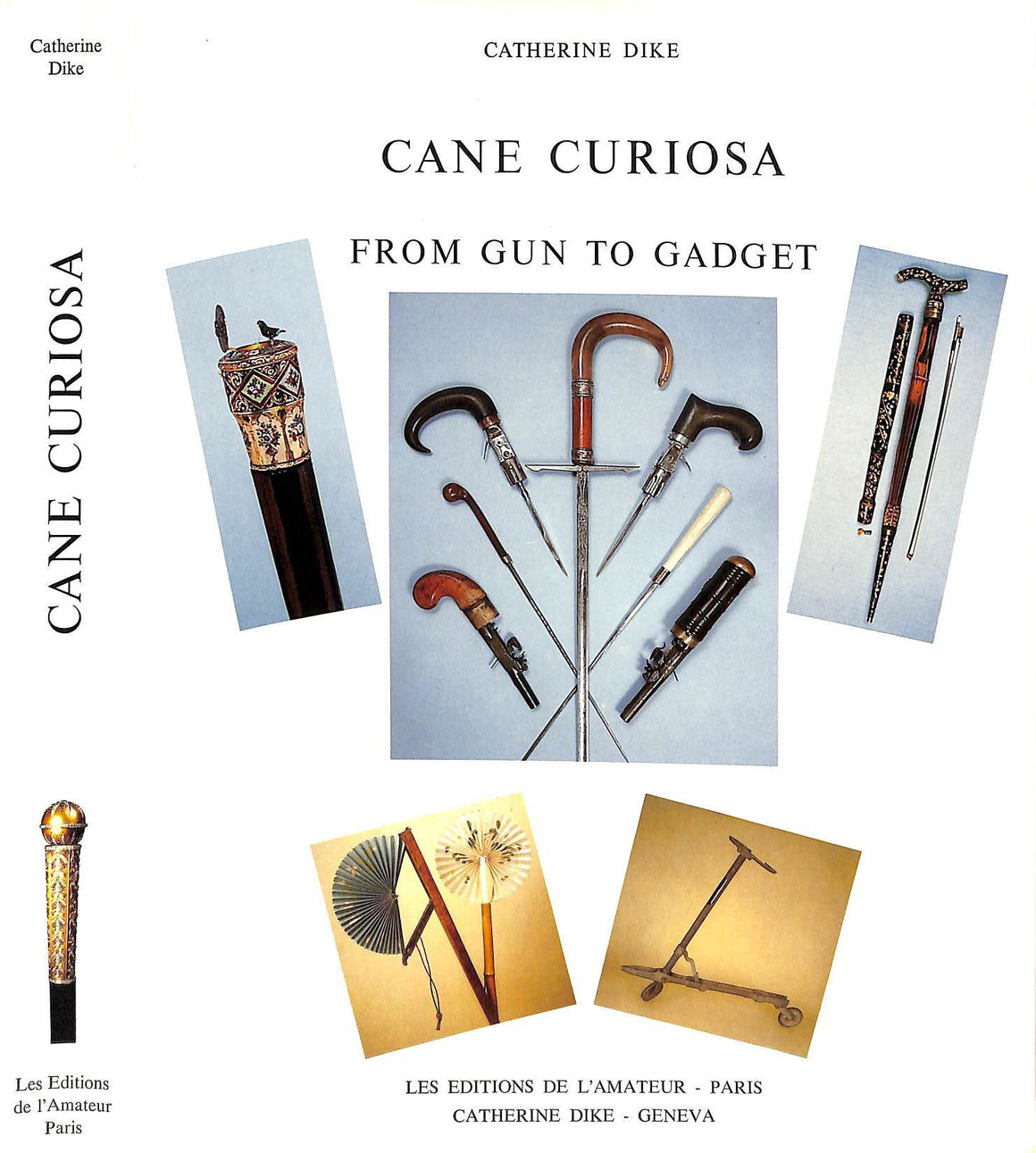 "Cane Curiosa From Gun To Gadget" 1983 DIKE, Catherine