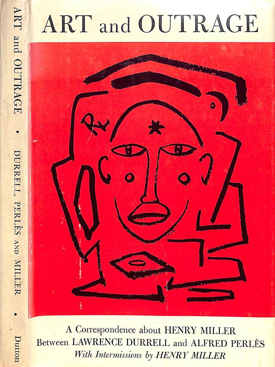 "Art And Outrage: A Correspondence About Henry Miller" 1961
