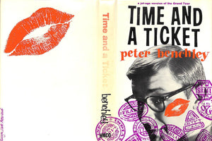 "Time And A Ticket A Jet-Age Version Of The Grand Tour" 1964 BENCHLEY, Peter