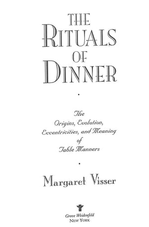 "The Rituals Of Dinner" 1965 VISSER, Margaret