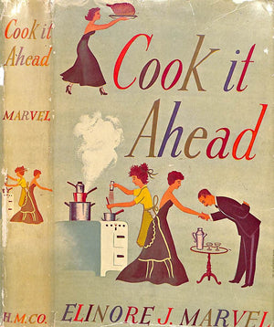 "Cook It Ahead" 1951 MARVEL, Elinore J.