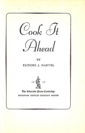 "Cook It Ahead" 1951 MARVEL, Elinore J.
