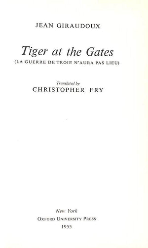 "Tiger At The Gates" 1955 GIRAUDOUX, Jean [a play by]