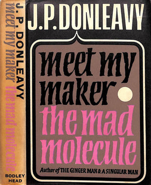 "Meet My Maker The Mad Molecule" 1965 DONLEAVY J.P.