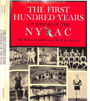 "The First Hundred Years: A Portrait Of The NYAC" 1969 CONSIDINE, Bob and JARVIS, Fred G. (SOLD)