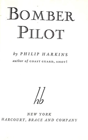 "Bomber Pilot" 1944 HARKINS, Philip (SOLD)