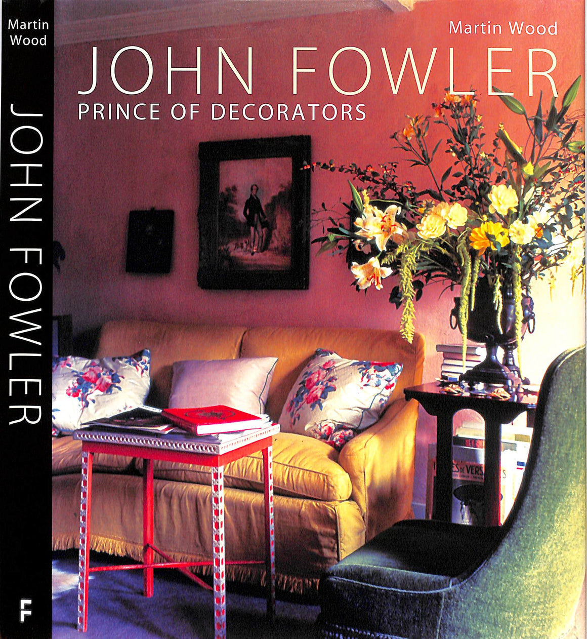 "John Fowler: Prince Of Decorators" 2007 WOOD, Martin