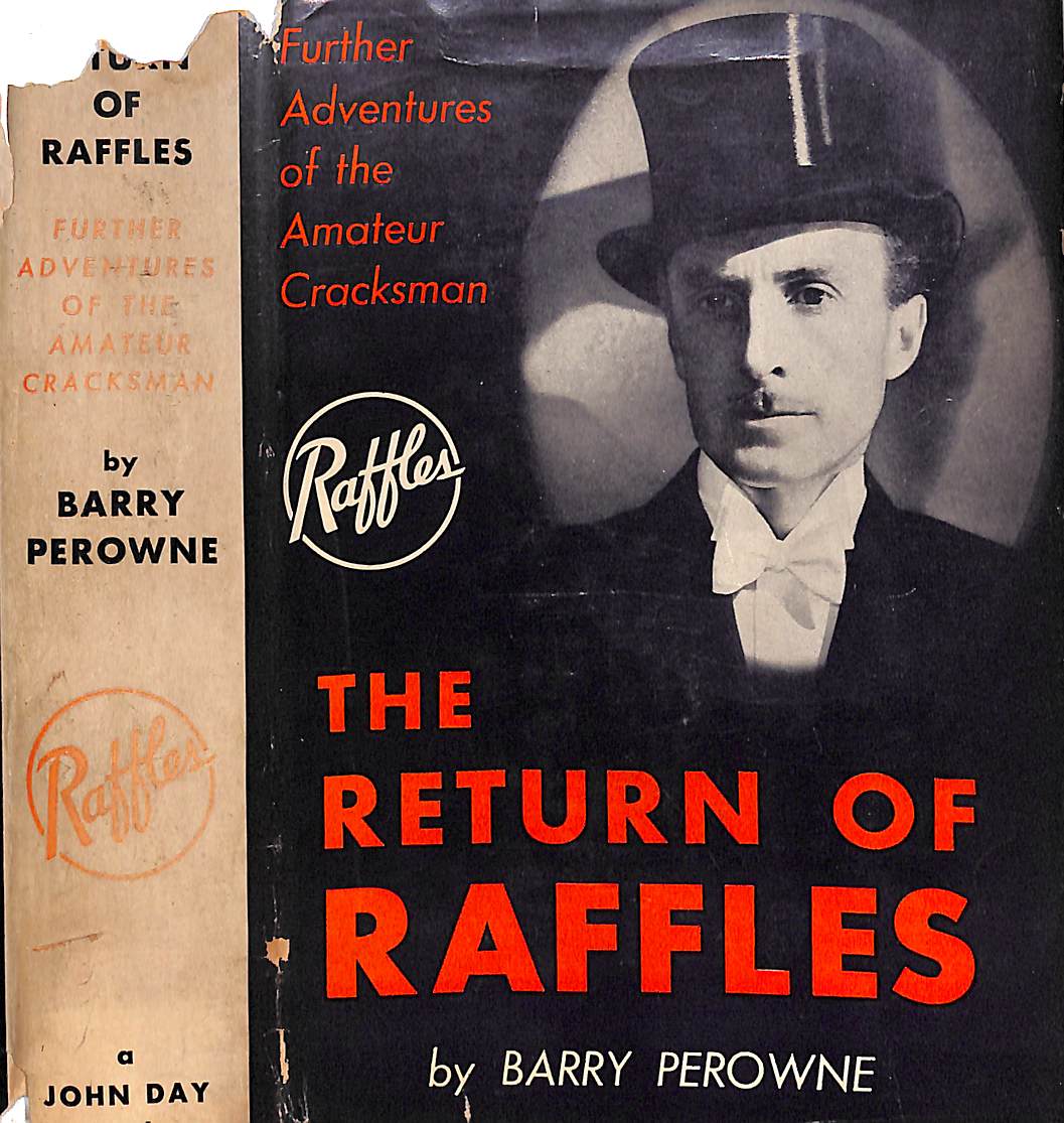 "The Return Of Raffles Further Adventures Of The Amateur Cracksman" 1933 PEROWNE, Barry