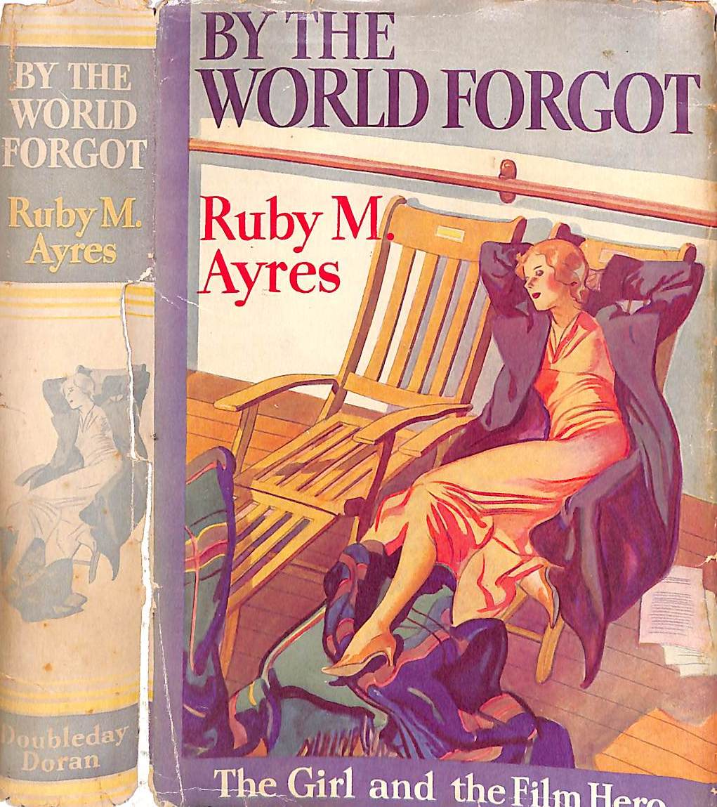 "By The World Forgot" 1933 AYRES, Ruby M.
