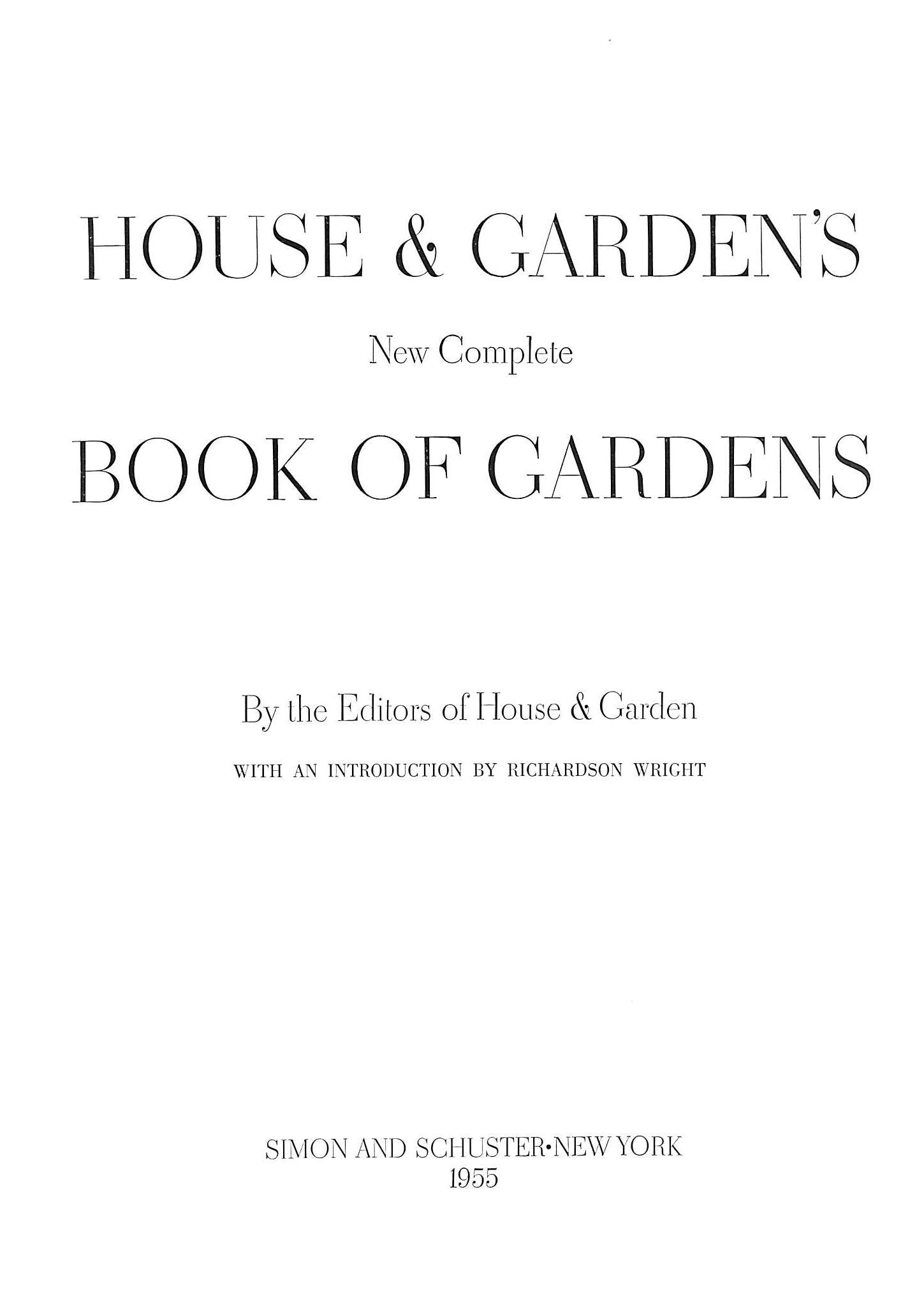"House & Garden's New Complete Book Of Gardens" 1955
