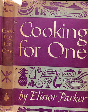 "Cooking For One" 1949 PARKER, Elinor