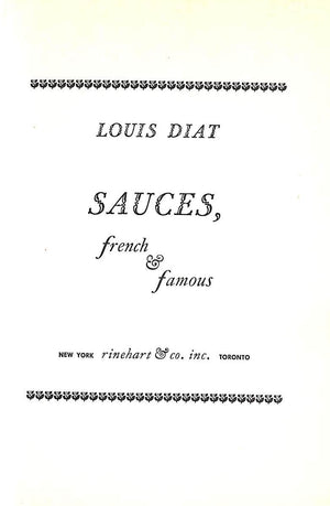 "Sauces: French & Famous: Fifty Years A Ritz Chef" 1951 DIAT, Louis (SOLD)