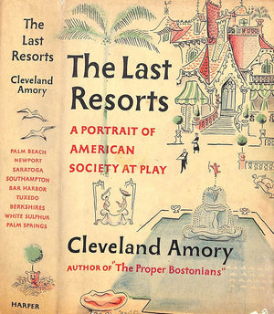 "The Last Resorts A Portrait Of American Society At Play" 1952 AMORY, Cleveland (SOLD)