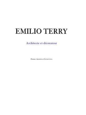 "Emilio Terry 1890-1969 Architecte Et Decorateur" 2013 ARIZZOLI-CLEMENTEL, Pierre (SOLD)