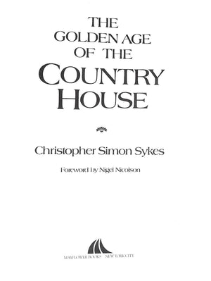 "The Golden Age Of The Country House" 1980 SYKES, Christopher Simon