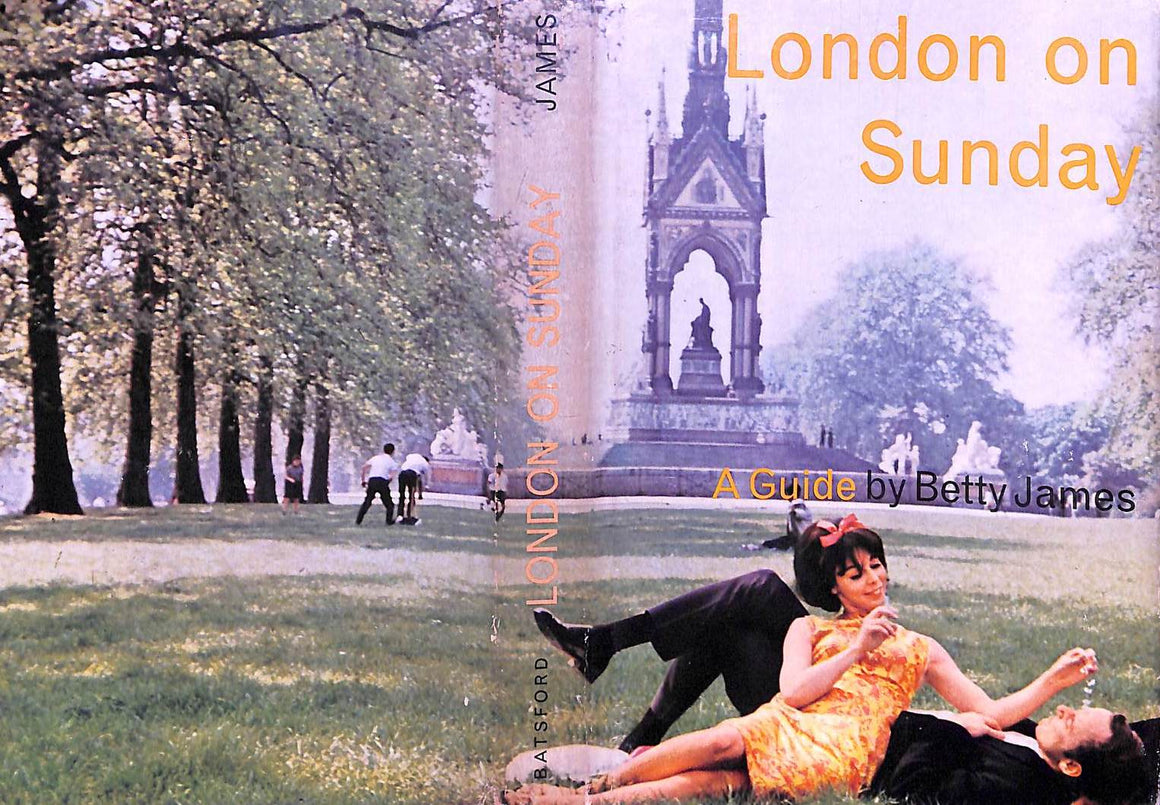 "London On Sunday A Sort Of Guide Book" 1964 JAMES, Betty [INSCRIBED]