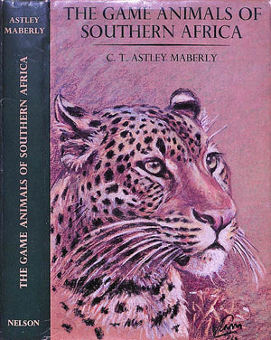 "The Game Animals of Southern Africa" 1963 MABERLY C. T. Astley