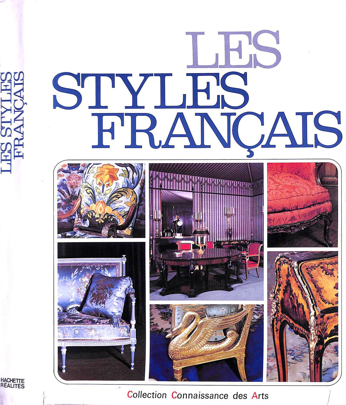 "Les Styles Francais De Louis XIII à Napoléon III" 1975 FREGNAC, Claude