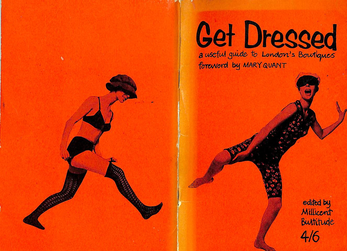 "Get Dressed: A Useful Guide To London's Boutiques" BULTITUDE, Millicent [edited by]