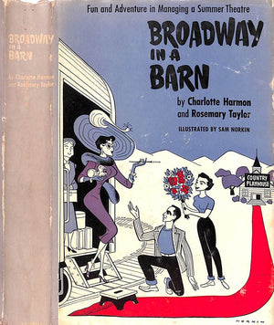 "Broadway In A Barn" 1957 HARMON, Charlotte and TAYLOR, Rosemary (INSCRIBED)