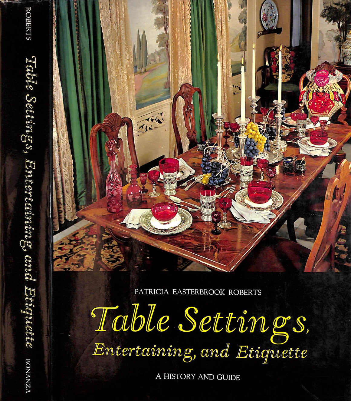 "Table Settings, Entertaining, and Etiquette A History And Guide" ROBERTS, Patricia Easterbrook