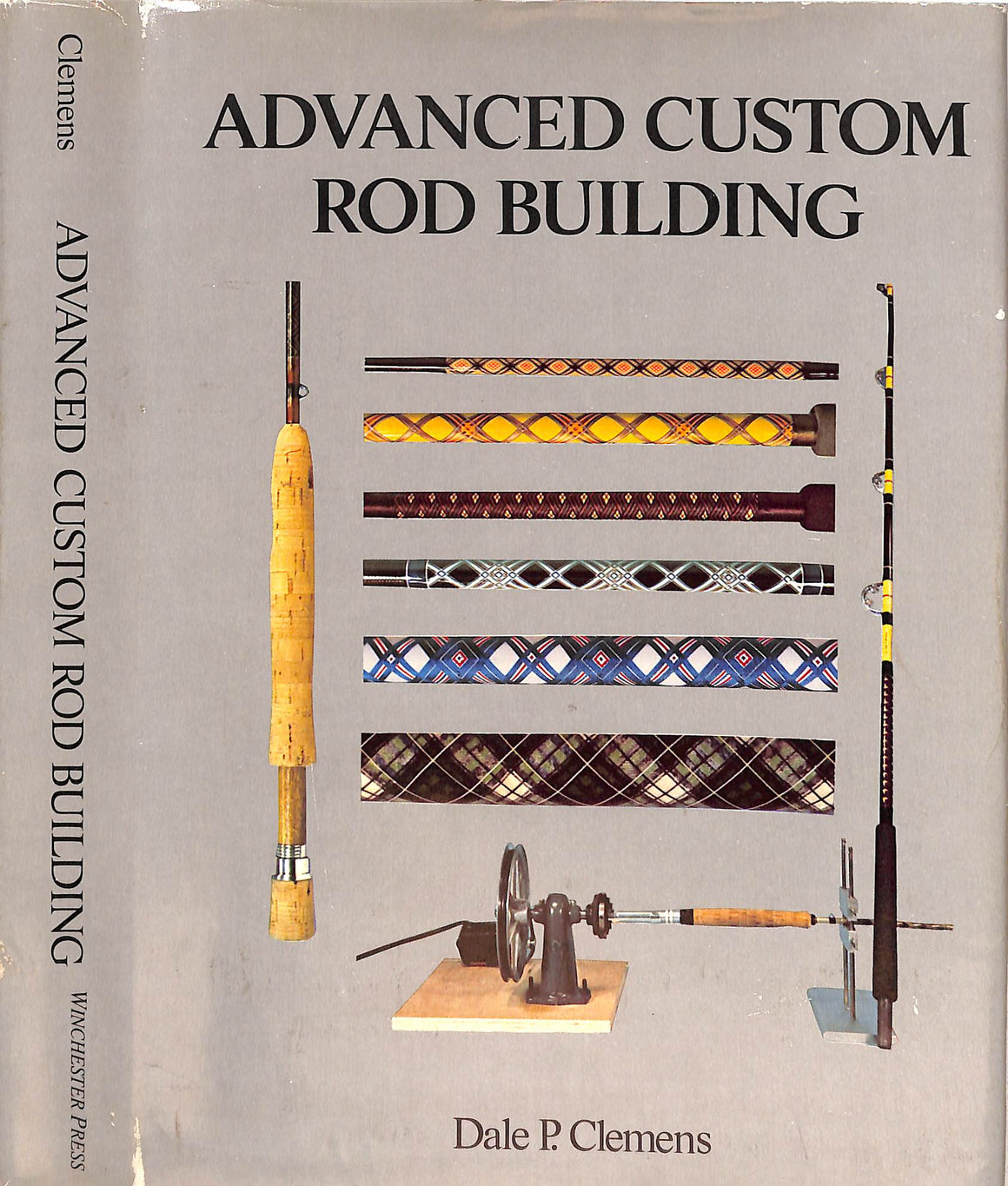 "Advanced Custom Rod Building" 1978 CLEMENS, Dale P.
