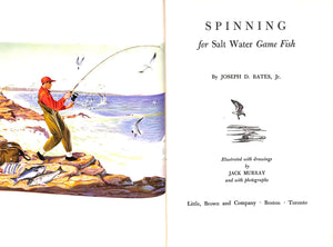 "Spinning For Salt Water Game Fish" 1957 BATES, Joseph D. Jr. (SOLD)