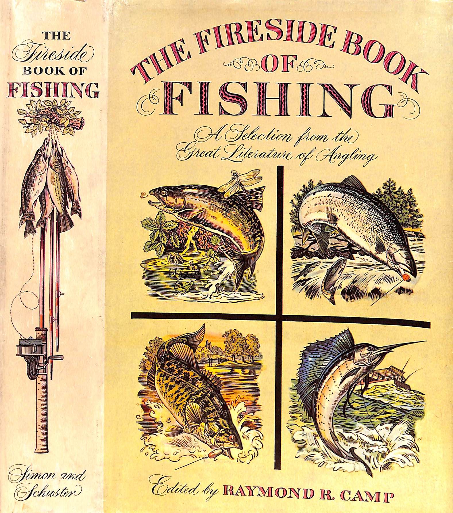 The Fireside Book Of Fishing: A Selection From The Great Literature O
