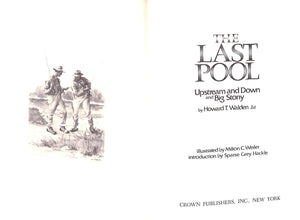 "The Last Pool: Upstream And Down And Big Stony" 1972 WALDEN, Howard T.