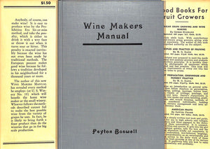 "Wine Makers Manual: A Guide For The Home Wine Maker And The Small Winery" 1935 BOSWELL, Peyton