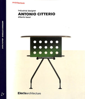 "Antonio Citterio: Industrial Designer" 2005 BASSI, Alberto