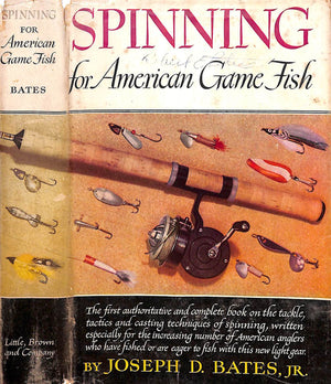 "Spinning For American Game Fish" 1948 BATES, Joseph Jr.