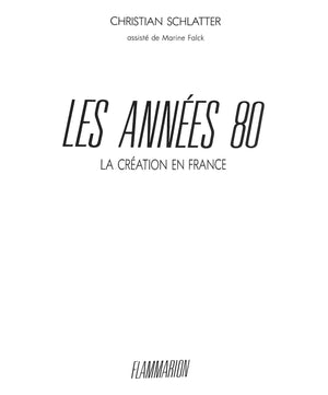 "Les Annees 80 La Creation En France" 1984 SCHLATTER, Christian