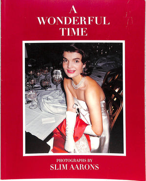 "A Wonderful Time Photographs by Slim Aarons" MAZZOLA, Anthony [curator]