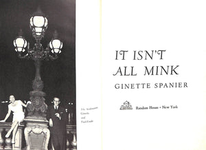 "It Isn't All Mink: The Sparkling Autobiography Of A Woman Of Style" 1960 SPANIER, Ginette